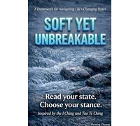 Soft Yet Unbreakable-The Five Life States