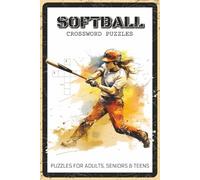 Softball Crossword Puzzles: Crossword Puzzles with Easy to Read about Softball, Players, Teams and More | 6x9 inches, 120 pages | 60 Puzzles - Gift for Softball Fans, Sports Lovers, Puzzle Enthusiasts