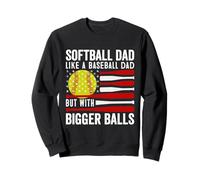 Softball Love Dad like a baseball with bigger Balls Softball Felpa