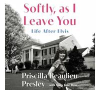 Softly, As I Leave You: Life After Elvis-a Memoir