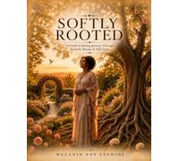 Softly Rooted: A Coloring Book of Rest, Growth, and Everyday Joy for Black Women