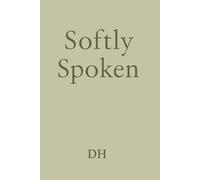 Softly Spoken: A 6" x 9" Gentle Minimalist Lined Journal for Reflections, Peaceful Writing & Inner Calm