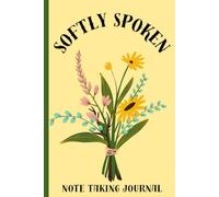 Softly Spoken Note Taking Journal: A Minimalist lined Pages for Everyday Writing and Clarity