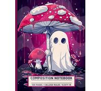 Softly Spooky Mushroom Forest Composition Notebook: Cute Ghost Aesthetic Journal for Teens and Women | Cozy Spooky Season Stationery for School and College | 8.5x11 in, College Ruled