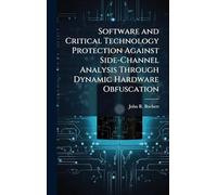Software and Critical Technology Protection Against Side-Channel Analysis Through Dynamic Hardware Obfuscation