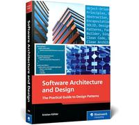 Kristian Köhler – Software Architecture and Design: Guida pratica ai Design Patterns – Tascabile