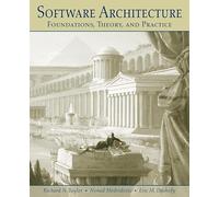 Software Architecture: Foundations, Theory, and Practice