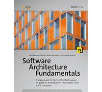Software Architecture Fundamentals: A Study Guide for the Certified Professional for Software Architecture® - Foundation Level - iSAQB compliant