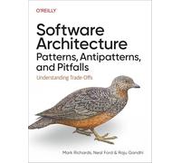 Software Architecture Patterns, Antipatterns, and Pitfalls: Understanding Qualitative Trade-Offs