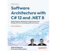 Gabriel Baptista Francesco Abb Software Architecture with C# 12 and (Tascabile)