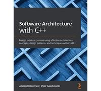 Adrian Ostrowski Piotr Gaczkowski Software Architecture with C++ (Tascabile)