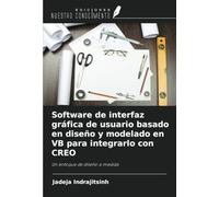 Software de interfaz gráfica de usuario basado en diseño y modelado en VB para integrarlo con CREO: Un enfoque de diseño a medida