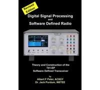 Software Defined Radio Transceiver: Theory and Construction of the T41-ep Amateur Radio SDT