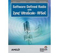 Software Defined Radio with Zynq Ultrascale+ RFSoC (Tascabile)