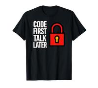 Software Developer Code First Talk Later Maglietta