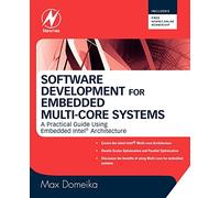 Software Development for Embedded Multi-core Systems: A Practical Guide Using Embedded Intel Architecture