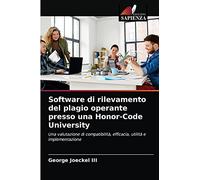 Software di rilevamento del plagio operante presso una Honor-Code University: Una valutazione di compatibilità, efficacia, utilità e implementazione