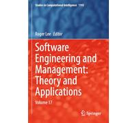 Software Engineering and Management: Theory and Applications: Volume 17