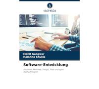 Software-Entwicklung: Prozesse, Metriken, Design, Tests und agile Methodologien
