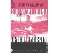 Software libero pensiero libero. Vol. 2