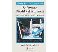 Software Quality Assurance: Integrating Testing, Security, and Audit