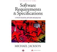 Software Requirements and Specifications: A Lexicon of Practice, Principles and Prejudices (ACM Press)