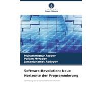Software-Revolution: Neue Horizonte der Programmierung: Sammlung von wissenschaftlichen Artikeln