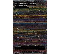 Software Takes Command: Extending the Language of New Media: 5