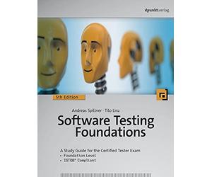 Software Testing Foundations: A Study Guide for the Certified Tester Exam- Foundation Level- ISTQB® Compliant