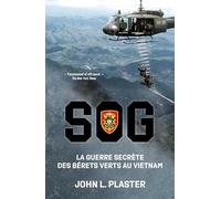 SOG: La guerre secrète des Bérets Verts au Vietnam