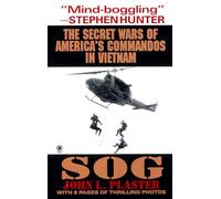 Sog: Secret Wars of America's Commandos in Vietnam