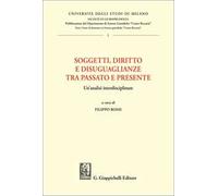 Soggetti, diritto e disuguaglianze tra passato e presente. Un'analisi interdisciplinare