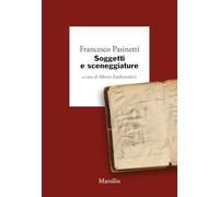 Soggetti e sceneggiature. Ediz. critica