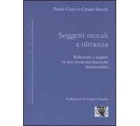 Soggetti morali a oltranza. Riduzioni e stupori in due storie psichiatriche manicomiali