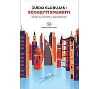 Soggetti smarriti. Storie di incontri e spaesamenti