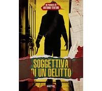 Soggettiva di un delitto