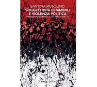 Soggettività femminili e violenza politica