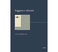 Soggetto e identità. Dottorato internazionale di ricerca Storia delle donne e dell’identità di genere. Quaderno n. 5. Nuova ediz.