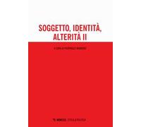 Soggetto, identità, alterità. Vol. 2
