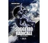 Soggetto radicale. Teoria e fenomenologia