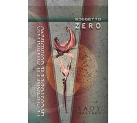 Soggetto zero. La custode e il guardiano