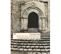 Soglie del Medioevo. Le grandi questioni, i grandi maestri