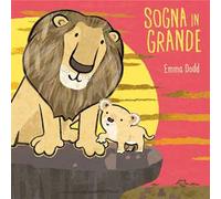 Sogna in grande. Ediz. illustrata