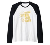 Sogna in Grande Lavora Sodo Tema Motivazione Produttività Maglia con Maniche Raglan