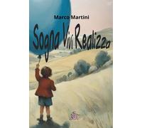 Sogna. Vivi. Realizza [Paperback] [Nov 14, 2023] Martini, Marco