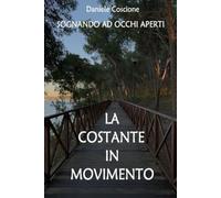 Sognando ad occhi aperti: La costante in movimento