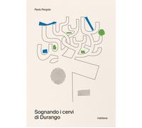 Sognando i cervi di Durango - Pergola Paolo