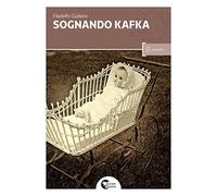 Sognando Kafka - NUOVO