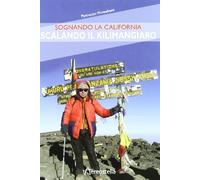 Sognando la California scalando il Kilimangiaro