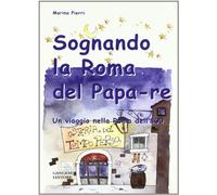 Sognando la Roma del Papa Re